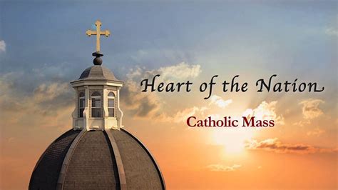 Sunday Mass Online from Heart of the Nation Sunday Mass View videos of the current and past weeks Sunday Masses. . Heart of the nation sunday mass today